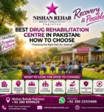 Best Drug Rehabilitation Centre in Pakistan: How to Choose